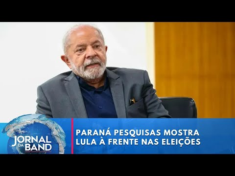 Levantamento Paraná Pesquisas mostra Lula à frente nas eleições | Jornal da Band