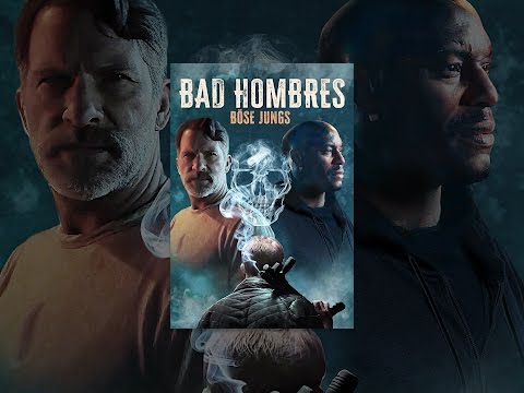 Bad Hombres - Böse Jungs