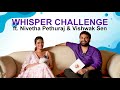 Whisper Challenge Ft Nivetha Pethuraj and Vishwak Sen | Das Ka Dhamki