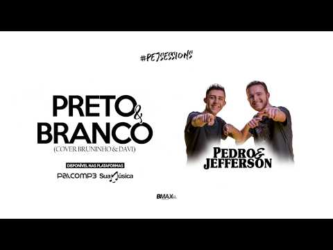 Pedro & Jefferson - Preto e Branco (cover Bruninho & Davi) #PeJsessions