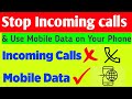 How to Disable Incoming Calls And Use Internet - Disable incoming calls but not data
