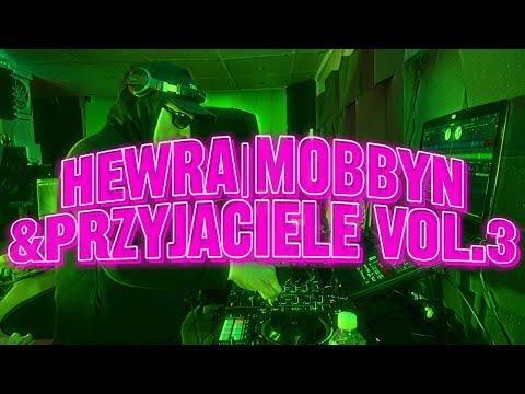 Hewra | Mobbyn & Przyjaciele [dj mix #3] FEB 28