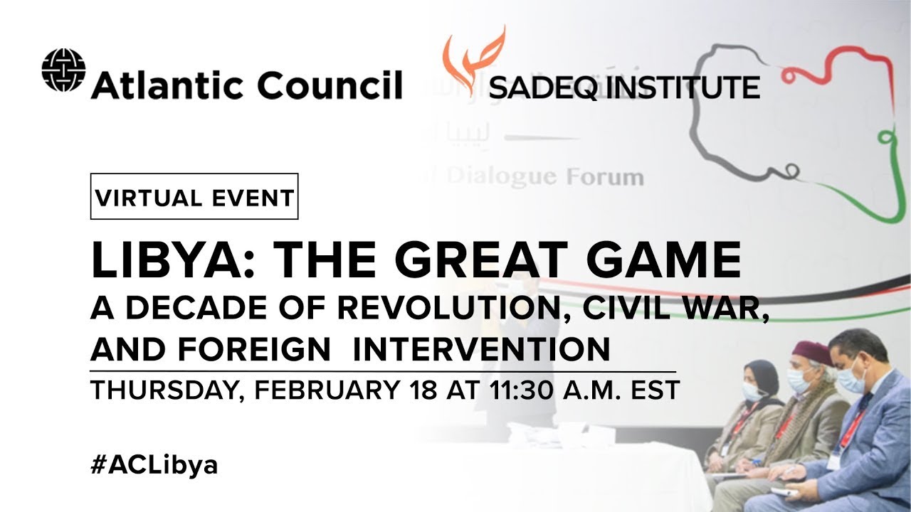 Libya The Great Game  A Decade of Revolution, Civil War, and Foreign Intervention