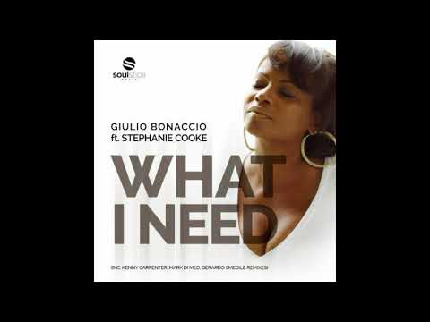 Giulio Bonaccio Ft. Stephanie Cooke - What I Need (Kenny Carpenter Soul Edge Mix) (Soulstice Music)