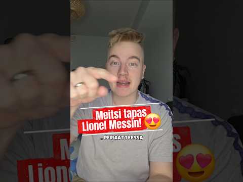 Meitsi tapas Lionel Messin! 😍 ...periaatteessa