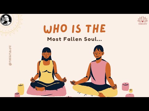 Who is the Most Fallen Soul | Srila Prabhupada Nectar | The Gita Life