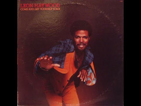 Leon Haywood - I Wanna Do Something Freaky To You (1975)