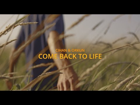 Cihan & Orkun - Come Back To Life (Official Video)