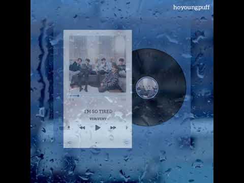 I'm so tired cover by VERIVERY but it's raining outside 💭