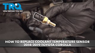 How to Replace Coolant Temperature Sensor 2014-2019 Toyota Corolla