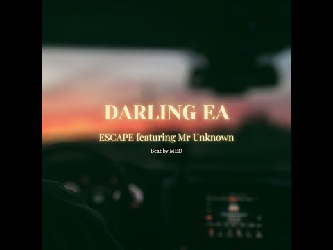 JustEscape95 - Darlin Ea feat Mr Unknown (Prod. MED)