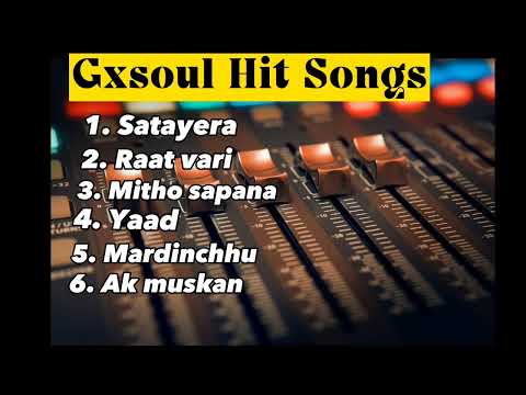 Gxsoul Songs Collection ( Old Is Gold ) All Time Favourite Songs.