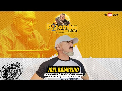 Joel Bombeiro l #019 Pitomba Podcast