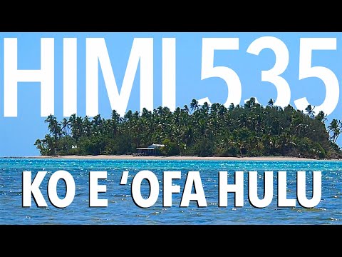 Himi 535 Ko e 'Ofa Hulu