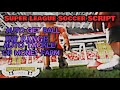 NEW Super League Soccer OP Script INF REACH AUTO TACKLE MONEY FARM AND MORE