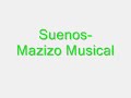 Suenos- Mazizo Musical