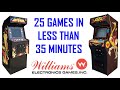 25 Williams Electronics Arcade Games In Under 35 Minute