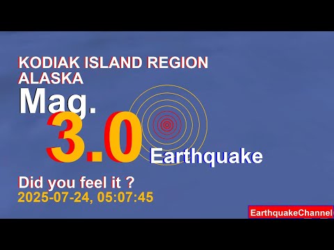 kodiak island region, alaska Earthquake today now 2025-07-24, at 05:07:45