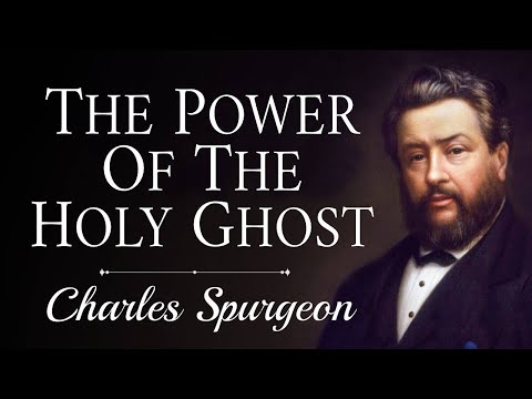 “The Power of the Holy Ghost” | Charles Spurgeon Sermon | Romans 15:13