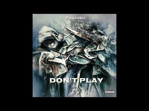 Sorrowrld - Don't Play (Official Audio)