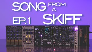 Video thumbnail for SONG FROM A SKIFF EP. 1 - Feat. Make Noise Pressure Points by N E M A T O