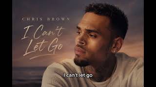 Chris Brown - I Can’t Let Go 