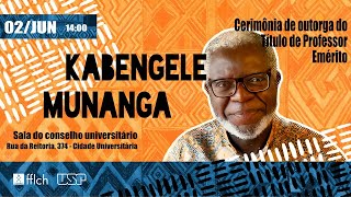 Cerimônia de Outorga do Título de Professor Emérito a Kabengele Munanga