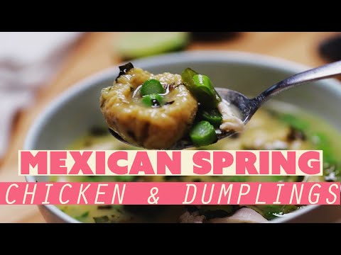 How I Make Spring Chochoyotes - Mexican Chicken and Dumplings