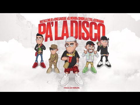 Pa’ la Disco - Matias Emilio x El Menor x King Savagge x Simon la Letra x Germanini (Video Lyric)