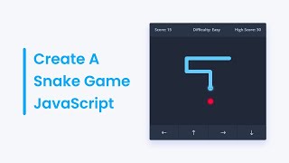 Create A Snake Game in HTML CSS & JavaScript | JavaScript Game Tutorial