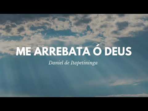 Me Arrebata Ó Deus video