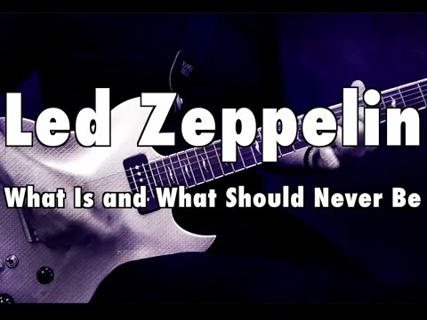 What Is and What Should Never Be - Led Zeppelin - Guitar Lesson