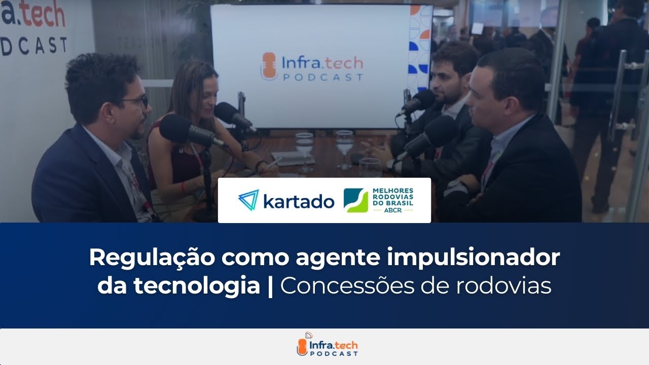 Regulação como agente impulsionador da tecnologia | Concessões de rodovias