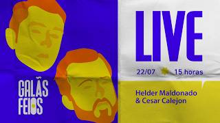 🔴 LIVE 15H-QUARTA (22/7): AS NOTÍCIAS E POLÊMICAS DO DIA COM HELDER E CALEJON | Galãs Feios