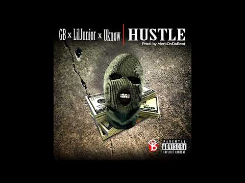 GB- Hustle (feat. Lil Junior, Uknow )