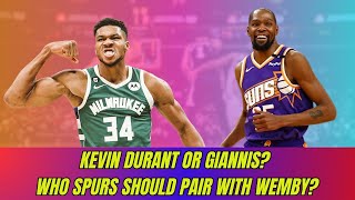 Kevin Durant Or Giannis  Who Spurs Should Pair With Wemby