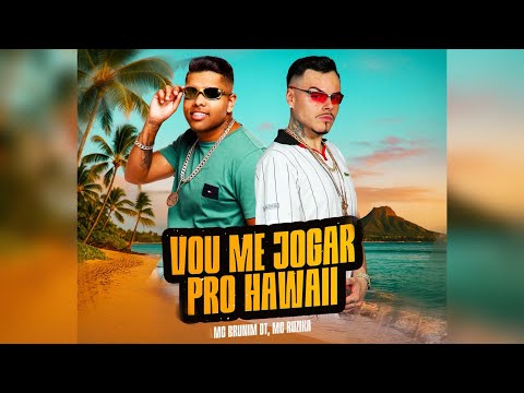 VOU ME JOGAR PRO HAVAÍ - Mc Ruzika, Mc Brunim Dt ( prod Jus-t  )