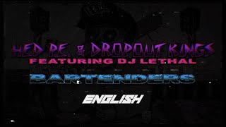 (hed) p.e. &amp; Dropout Kings featuring DJ Lethal - Bartenders (English Lyric Video)