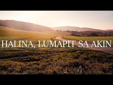 Video thumbnail for Halina, Lumapit sa Akin