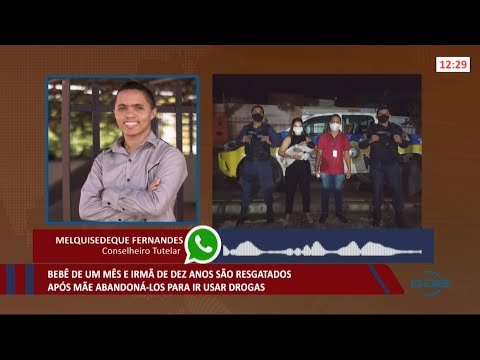 Bebê de 1 mês e irmã de 10 anos são resgatados após mãe abandoná-los para usar drogas 16 04 2