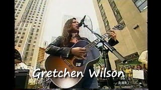 Gretchen Wilson - Redneck Woman 6-7-04 "Today Concert Series"