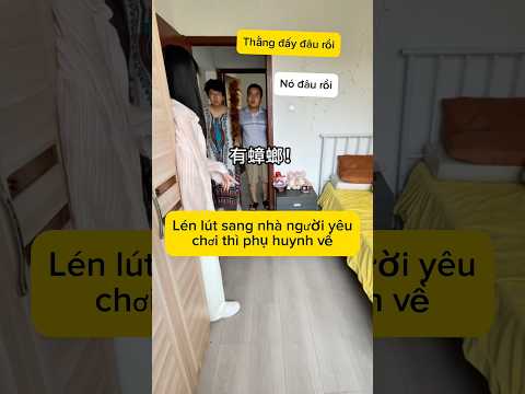 Lén lút sang nhà người yêu chơi thì phụ huynh về .|xàm một chút#giaitri #shorts #haihuoc