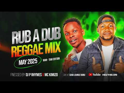 DJ P RHYMES X MC KIMIZO WANTAM REGGAE EDITION LIVE SEMA LOUNGE 2025