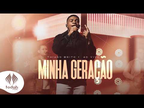 Thiago Brito | Minha Geração [Clipe Oficial]