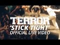 Terror - Stick Tight (Official HD Live Video) 
