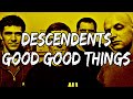 Descendents - Good Good Things (Lyrics)