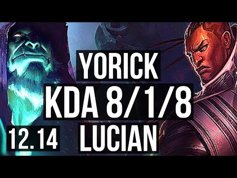 YORICK vs LUCIAN (TOP) | 8/1/8, 500+ games, Legendary | KR Diamond | 12.14
