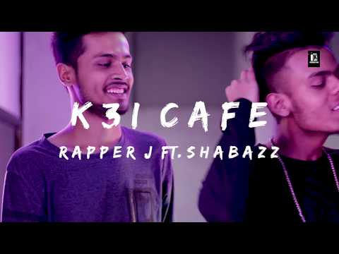 K3I CAFE |Official Video Song| Rapper J ft. Shabazz|Hindi Rap Song