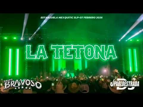 Grupo Bravoso - LA TETONA [Gran Ambiente La Estanzuela Mexquitic 7 febrero 2026]