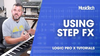 Logic Tips - Using Step FX